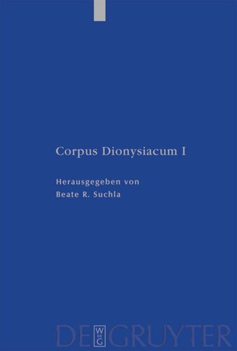 Corpus Dionysiacum: Band 1 Pseudo-Dionysius Areopagita. De Divinis Nominibus