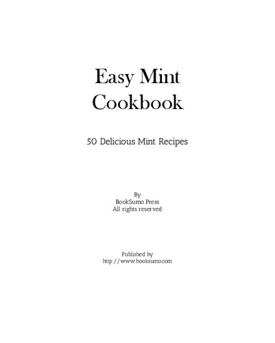 Easy Mint Cookbook: 50 Delicious Mint Recipes