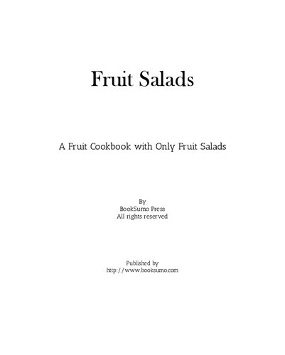 Fruit Salads: A Salad Cookbook with Only Fruits