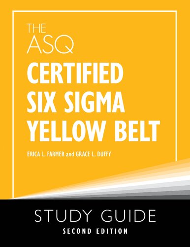 The ASQ Certified Six Sigma Yellow Belt Study Guide,