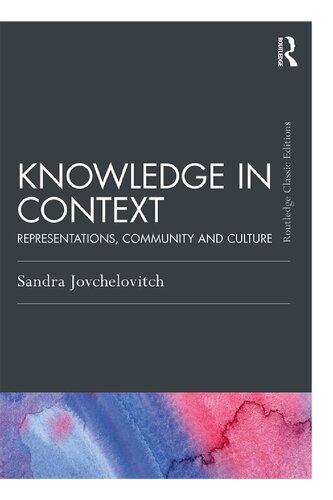 Knowledge in Context: Representations, Community and Culture (Psychology Press & Routledge Classic Editions)