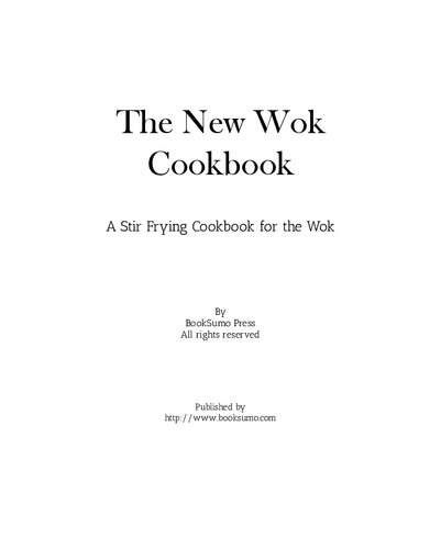 The New Wok Cookbook: A Stir Frying Cookbook for the Wok