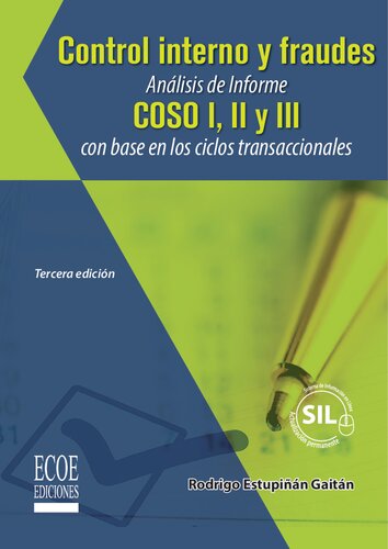 Control interno y fraudes - 3ra edición: Analisis de informe COSO I, II y III con base en los ciclos transaccionales