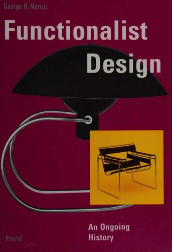 Functionalist Design: An Ongoing History (Architecture & Design S.)