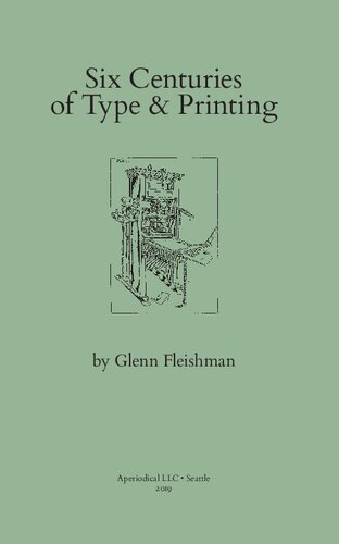 Six Centuries of Type & Printing