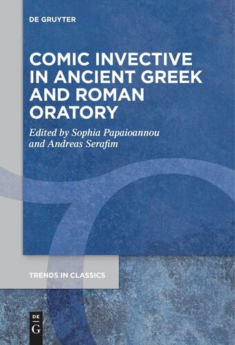 Comic Invective in Ancient Greek and Roman Oratory