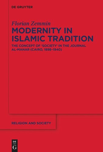 Modernity in Islamic Tradition: The Concept of ‘Society’ in the Journal al-Manar (Cairo, 1898–1940)