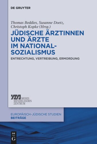 Jüdische Ärztinnen und Ärzte im Nationalsozialismus: Entrechtung, Vertreibung, Ermordung