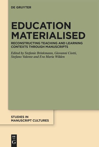 Education Materialised: Reconstructing Teaching and Learning Contexts through Manuscripts