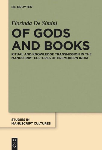 Of Gods and Books: Ritual and Knowledge Transmission in the Manuscript Cultures of Premodern India