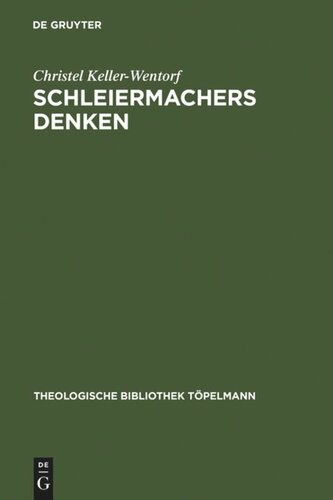 Schleiermachers Denken: Die Bewußtseinslehre in Schleiermachers philosophischer Ethik als Schlüssel zu seinem Denken