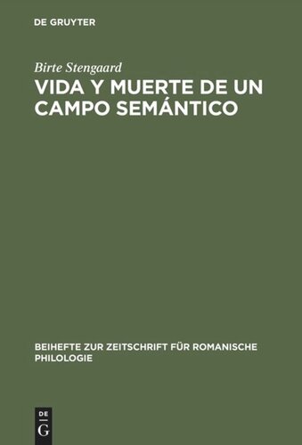 Vida y Muerte de un Campo Semántico: Un estudio de la evolución semántica de los verbos latinos 