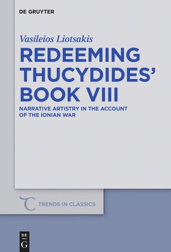 Redeeming Thucydides' Book VIII: Narrative Artistry in the Account of the Ionian War