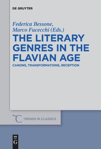 The Literary Genres in the Flavian Age: Canons, Transformations, Reception