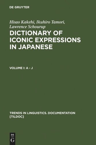 Dictionary of Iconic Expressions in Japanese: Vol I: A - J. Vol II: K - Z