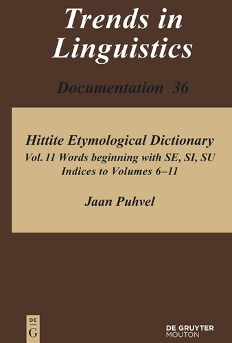 Hittite Etymological Dictionary: Volume 11 Words beginning with SE, SI, SU