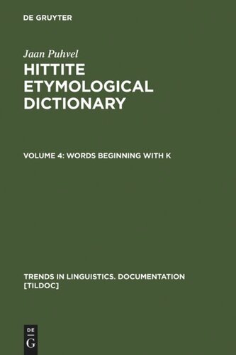 Hittite Etymological Dictionary: Volume 4 Words beginning with K