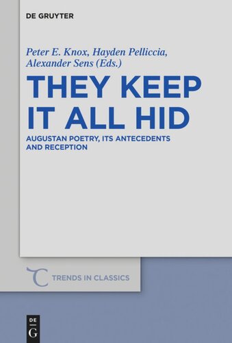 They Keep It All Hid: Augustan Poetry, its Antecedents and Reception