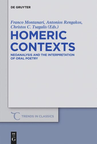 Homeric Contexts: Neoanalysis and the Interpretation of Oral Poetry