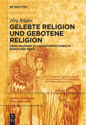 Religiöse Transformationen im Römischen Reich: Urbanisierung, Reichsbildung und Selbst-Bildung als Bausteine religiösen Wandels