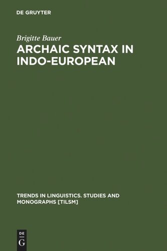 Archaic Syntax in Indo-European: The Spread of Transitivity in Latin and French