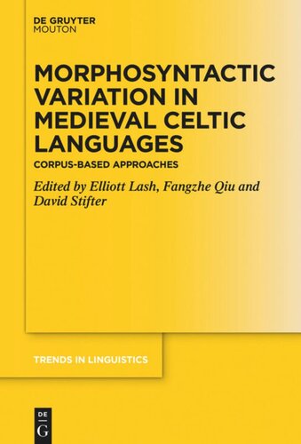 Morphosyntactic Variation in Medieval Celtic Languages: Corpus-Based Approaches