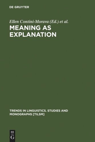 Meaning as Explanation: Advances in Linguistic Sign Theory