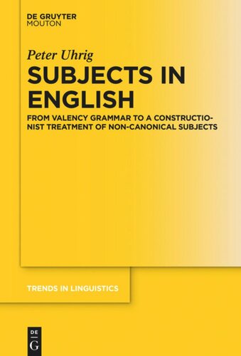 Subjects in English: From Valency Grammar to a Constructionist Treatment of Non-Canonical Subjects