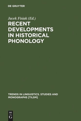 Recent Developments in Historical Phonology