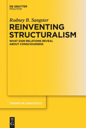 Reinventing Structuralism: What Sign Relations Reveal About Consciousness