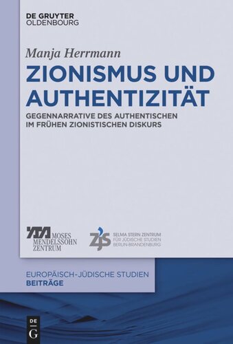 Zionismus und Authentizität: Gegennarrative des Authentischen im frühen zionistischen Diskurs