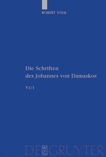 Die Schriften. Band 6/1 Historia animae utilis de Barlaam et Ioasaph (spuria) I: Einführung