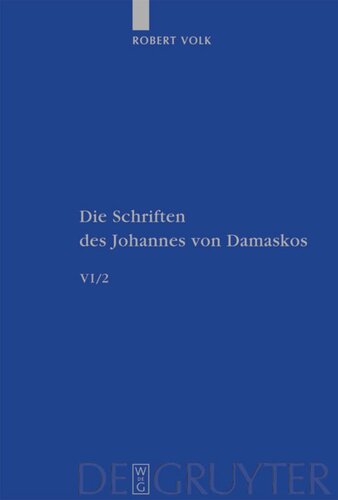 Die Schriften. Band 6/2 Historia animae utilis de Barlaam et Ioasaph (spuria) II: Text und zehn Appendices