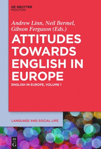 English in Europe: Volume 1 Attitudes towards English in Europe