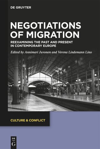 Negotiations of Migration: Reexamining the Past and Present in Contemporary Europe