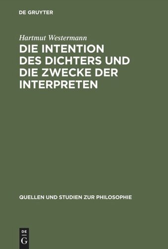 Die Intention des Dichters und die Zwecke der Interpreten: Zu Theorie und Praxis der Dichterauslegung in den platonischen Dialogen