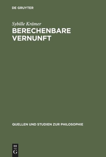 Berechenbare Vernunft: Kalkül und Rationalismus im 17. Jahrhundert