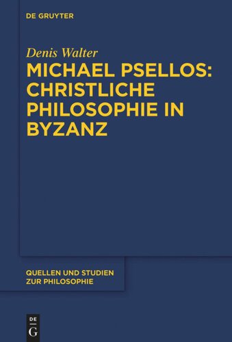 Michael Psellos – Christliche Philosophie in Byzanz: Mittelalterliche Philosophie im Verhältnis zu Antike und Spätantike