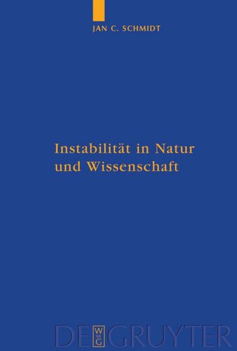 Instabilität in Natur und Wissenschaft: Eine Wissenschaftsphilosophie der nachmodernen Physik