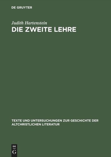 Die Zweite Lehre: Erscheinungen des Auferstandenen als Rahmenerzählungen frühchristlicher Dialoge