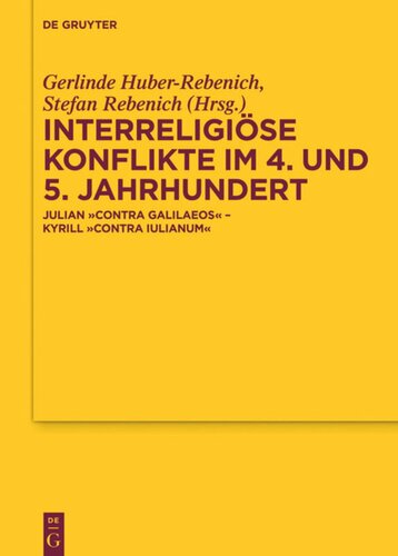 Interreligiöse Konflikte im 4. und 5. Jahrhundert: Julian „Contra Galilaeos“ – Kyrill „Contra Iulianum“