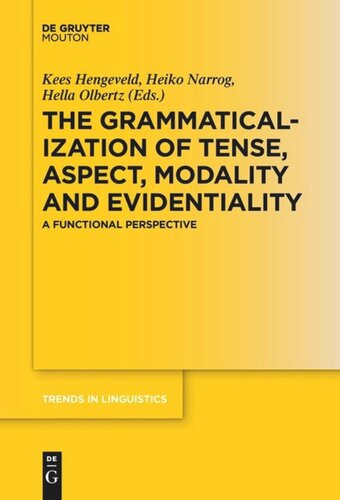 The Grammaticalization of Tense, Aspect, Modality and Evidentiality: A Functional Perspective