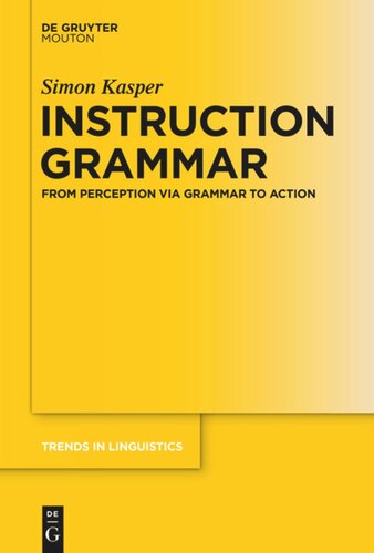 Instruction Grammar: From Perception via Grammar to Action