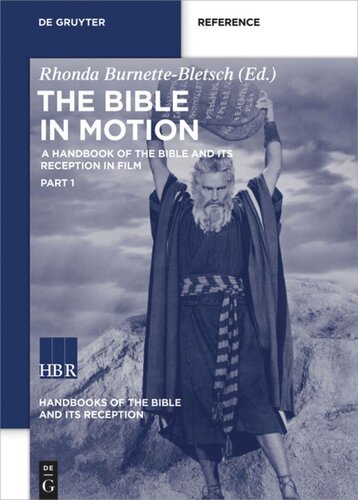 The Bible in Motion: A Handbook of the Bible and Its Reception in Film