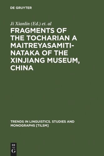 Fragments of the Tocharian A Maitreyasamiti-Nataka of the Xinjiang Museum, China