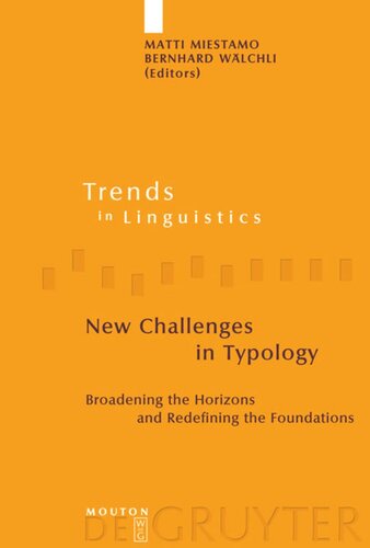 New Challenges in Typology: Broadening the Horizons and Redefining the Foundations