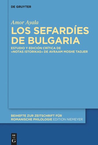 Los sefardíes de Bulgaria: Estudio y edición crítica de la obra «Notas istorikas» de Avraam Moshe Tadjer