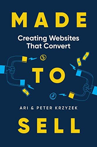 Made to Sell: Creating Websites that Convert