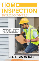 Home inspection for beginners