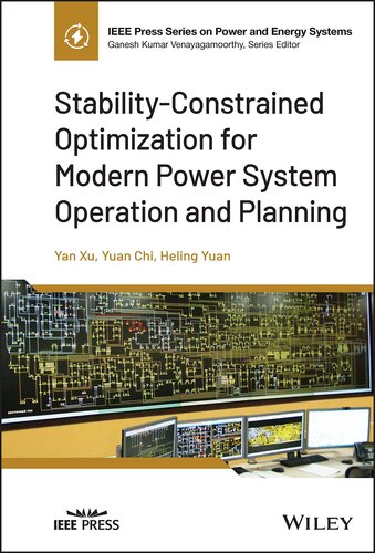 Stability-Constrained Optimization for Modern Power System Operation and Planning (IEEE Press Series on Power and Energy Systems)